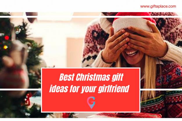 Best Christmas gift ideas for your girlfriend | Gift A Place